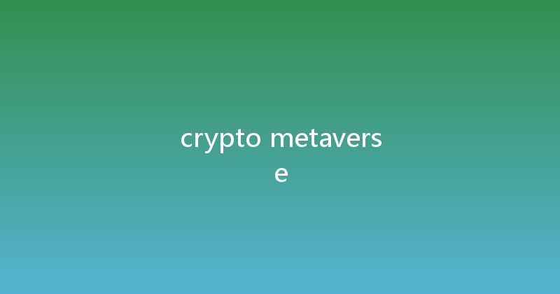 crypto metaverse 