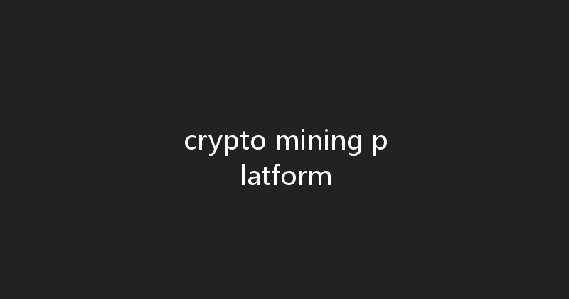 crypto mining platform 