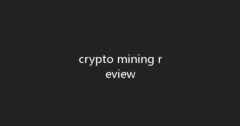 crypto mining review 