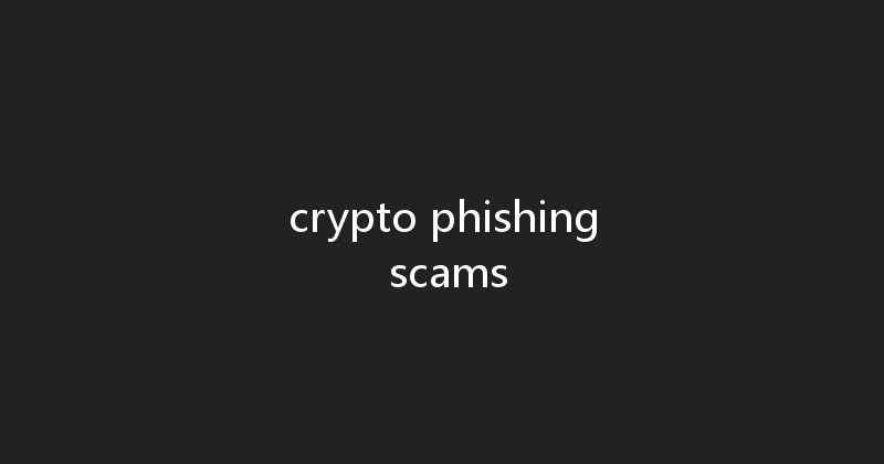 crypto phishing scams 