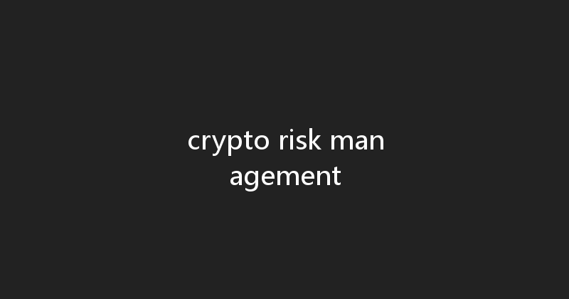 crypto risk management 