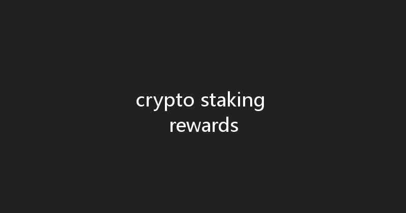 crypto staking rewards 