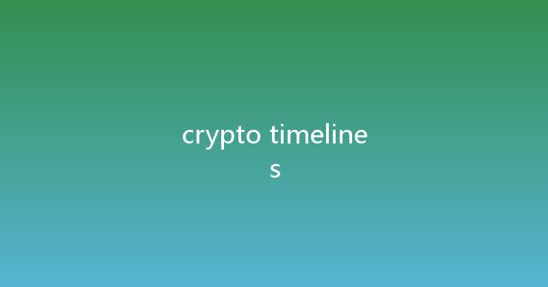 crypto timelines 