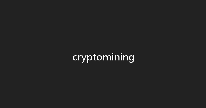 cryptomining 