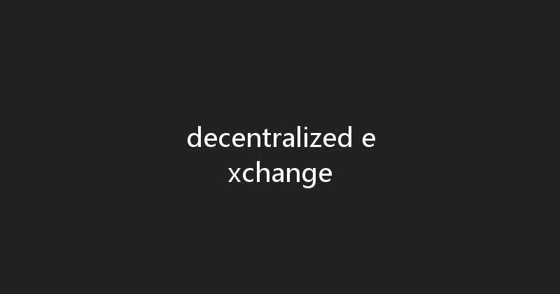 decentralized exchange 