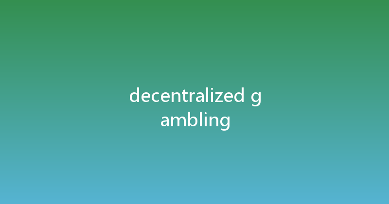 decentralized gambling 