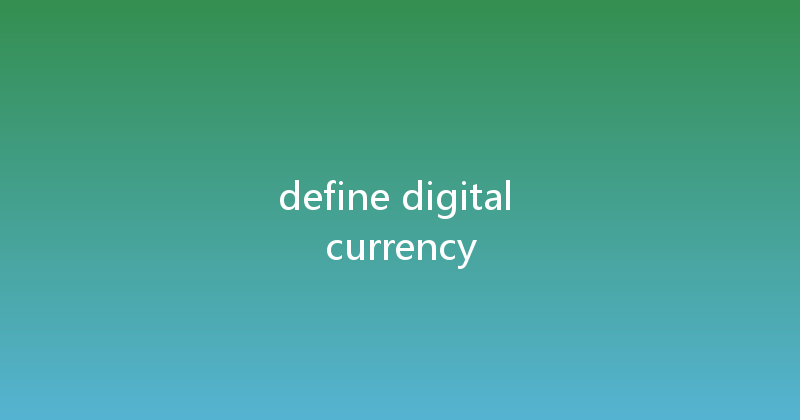 define digital currency 