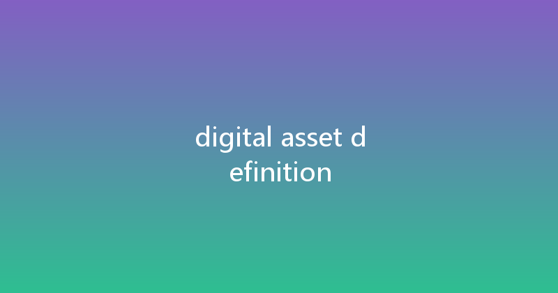 digital asset definition 