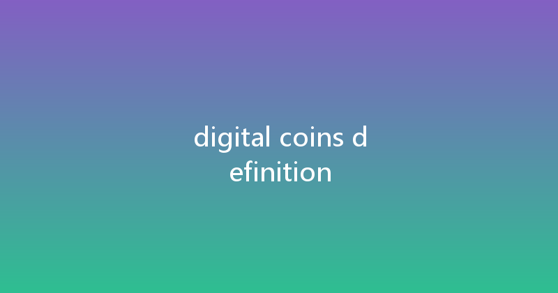 digital coins definition 