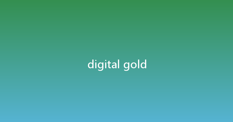 digital gold 