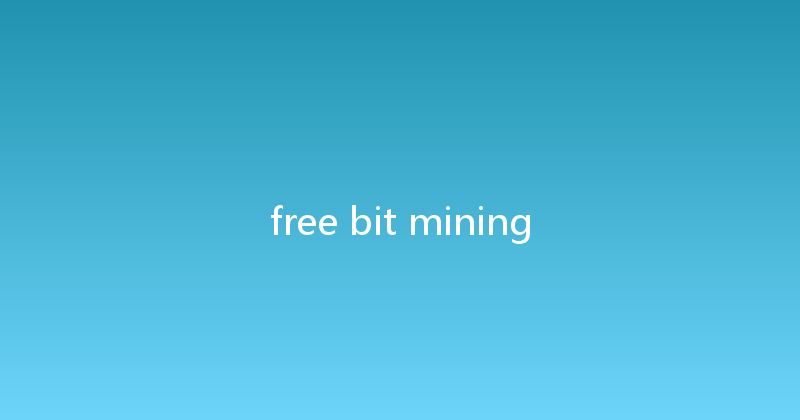 free bit mining 