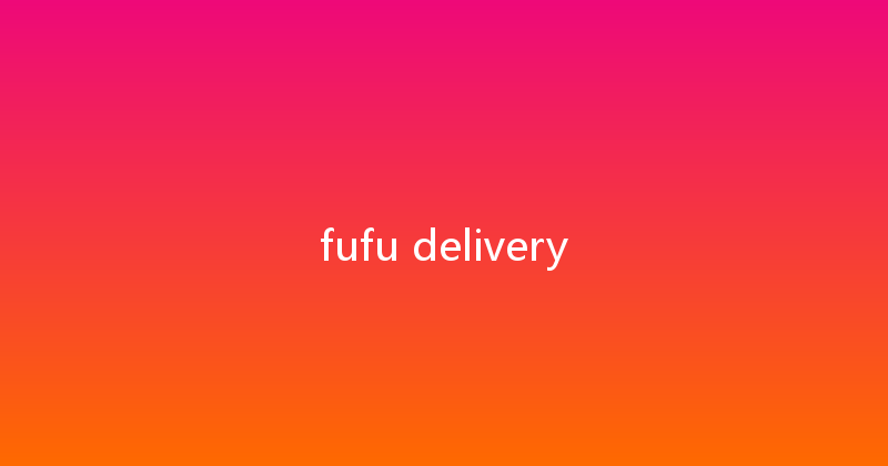 fufu delivery 