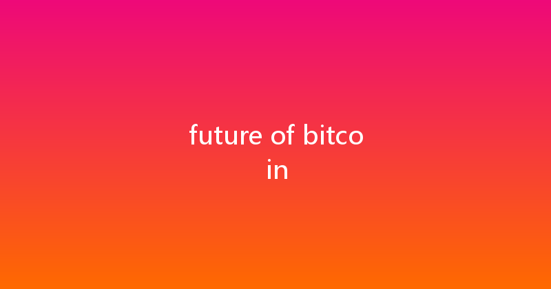 future of bitcoin 