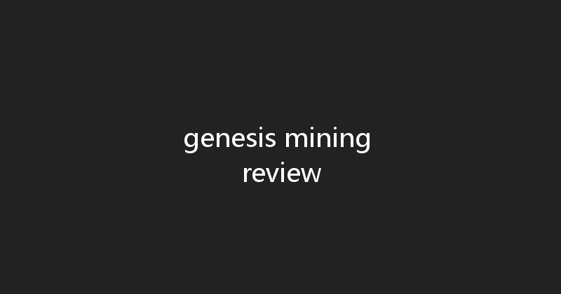 genesis mining review 