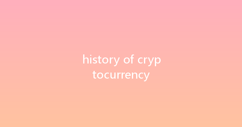 history of cryptocurrency 