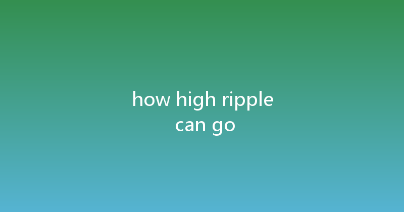 how high ripple can go 