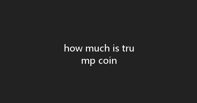 how much is trump coin 