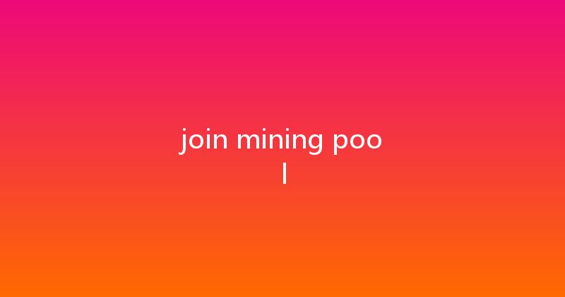 join mining pool 