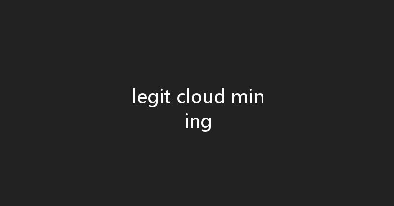 legit cloud mining 
