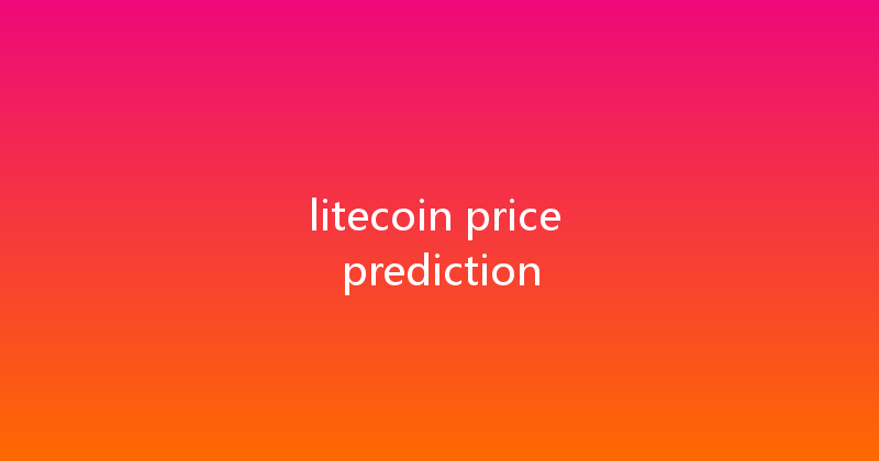 litecoin price prediction 