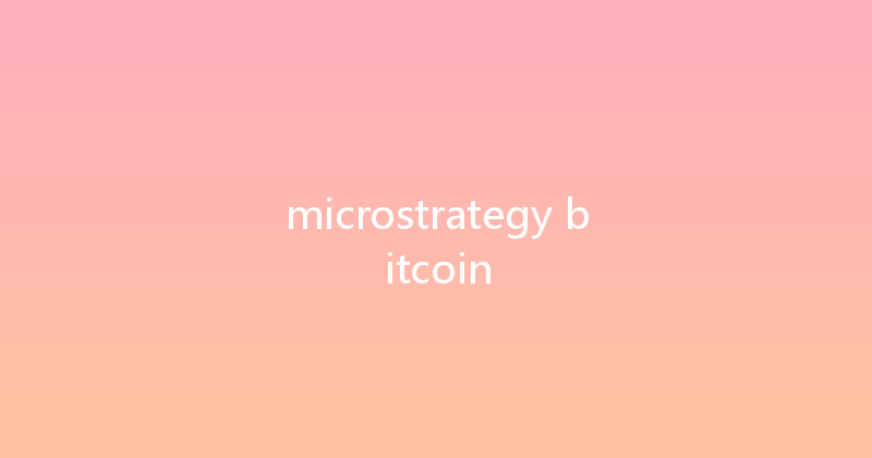 microstrategy bitcoin 