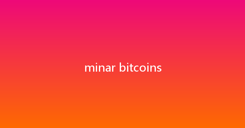 minar bitcoins 