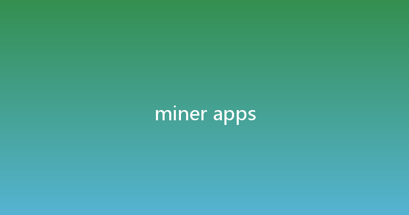 miner apps 