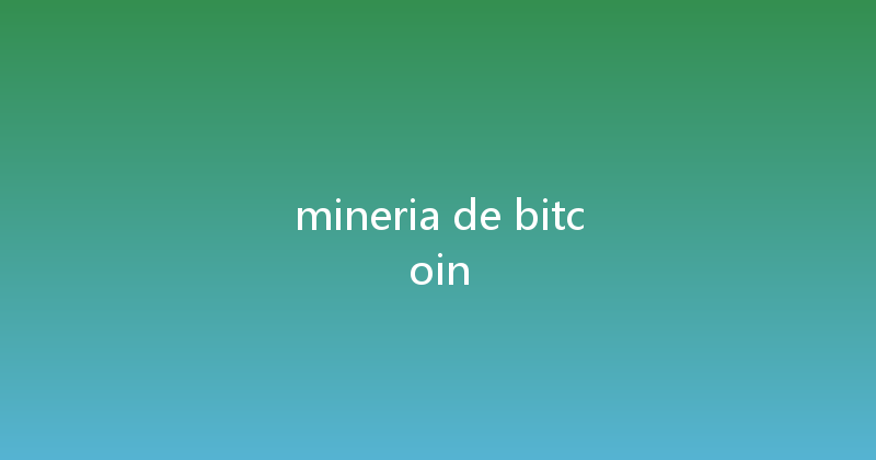 mineria de bitcoin 