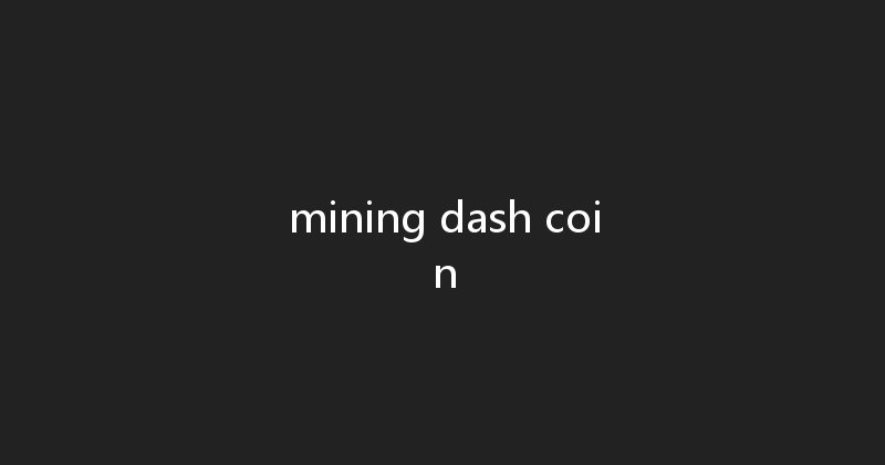 mining dash coin 