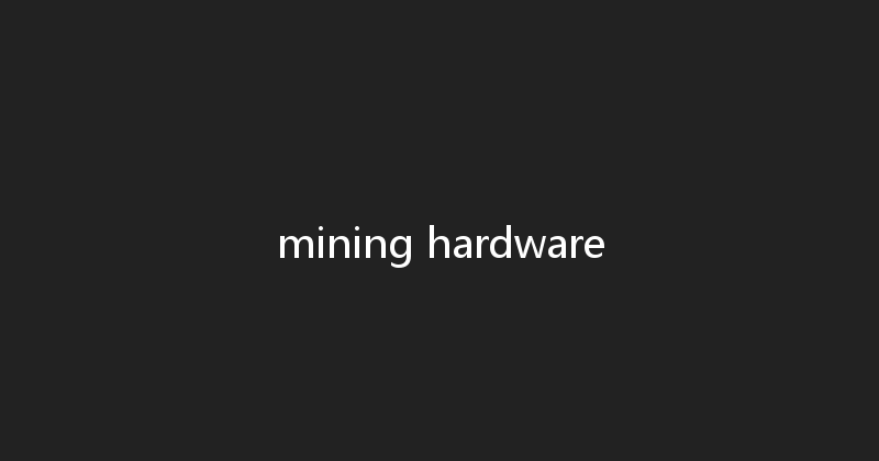mining hardware 