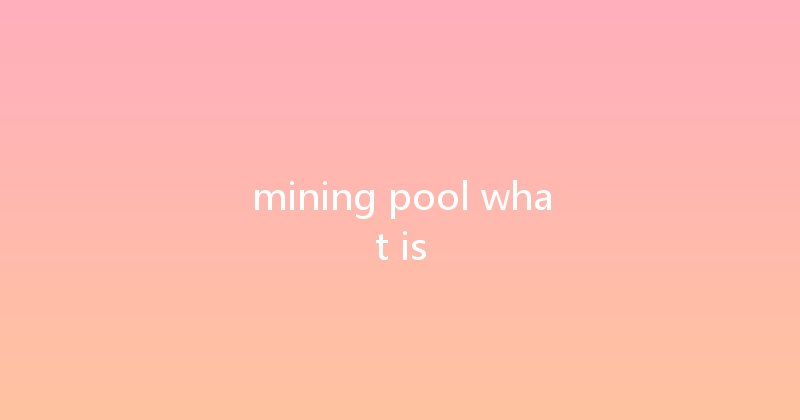 mining pool what is 