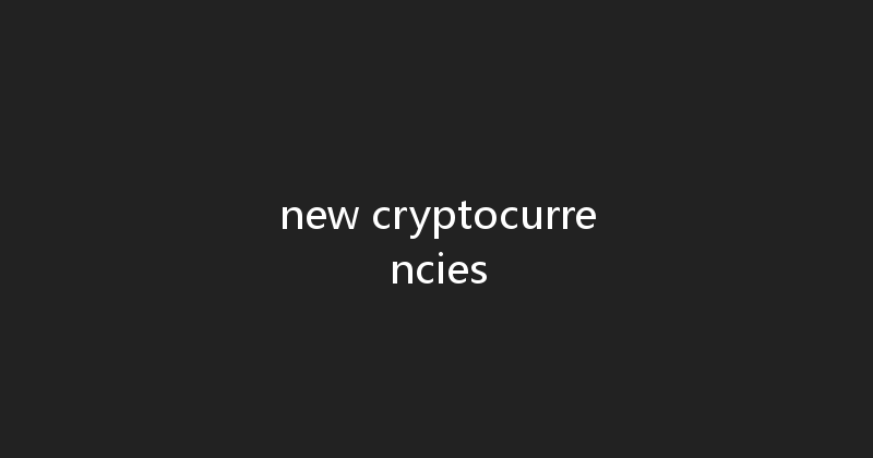 new cryptocurrencies 