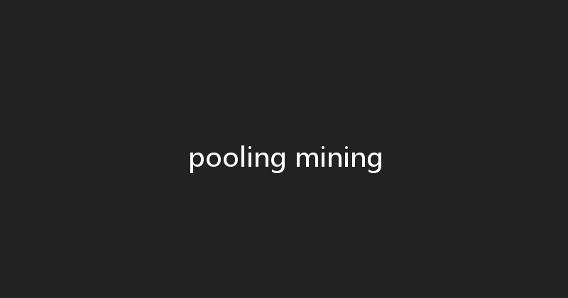pooling mining 