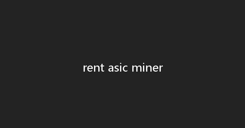 rent asic miner 
