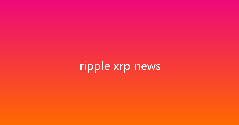ripple xrp news 