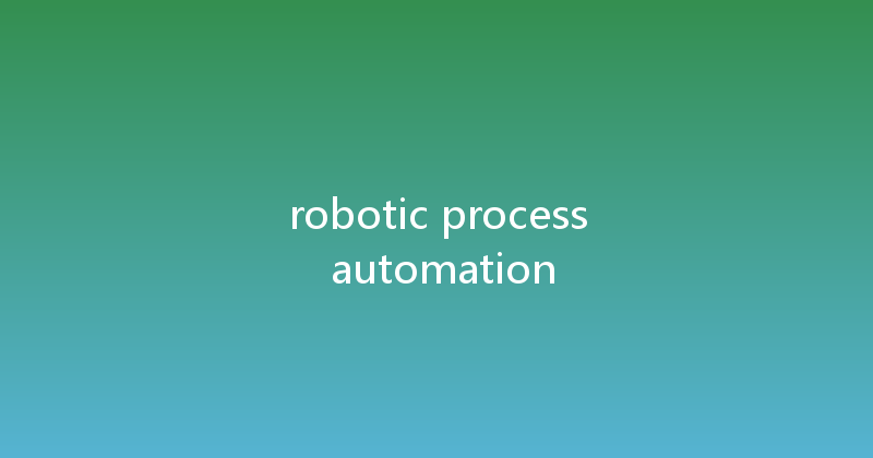 robotic process automation 