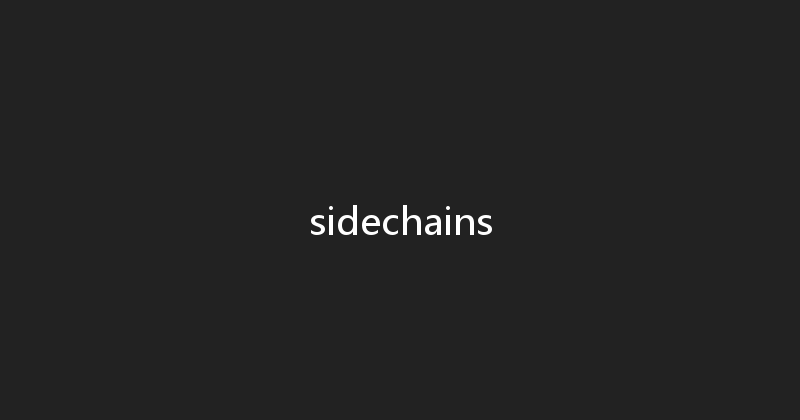 sidechains 