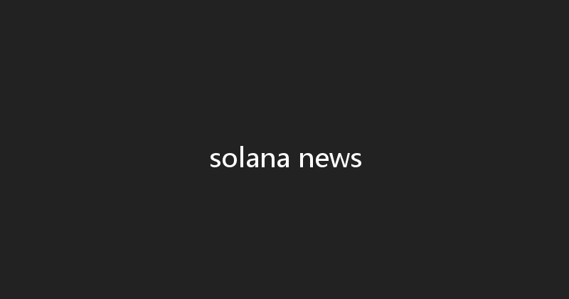 solana news 