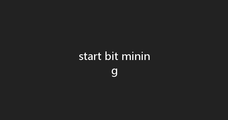 start bit mining 