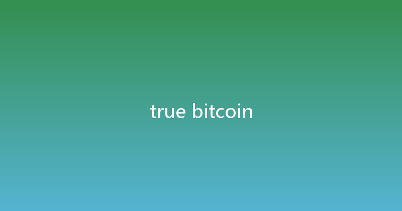 true bitcoin 