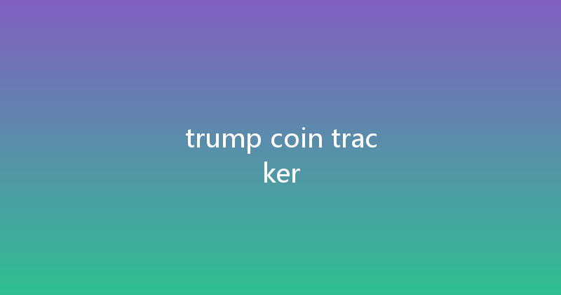 trump coin tracker 