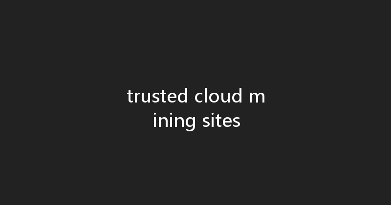 trusted cloud mining sites 