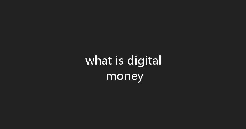 what is digital money 