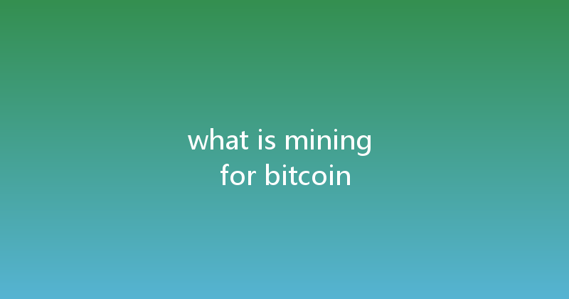 what is mining for bitcoin 
