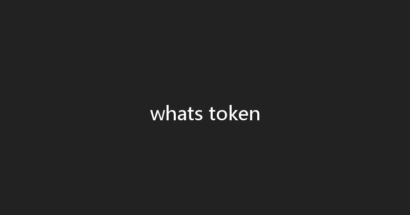 whats token 