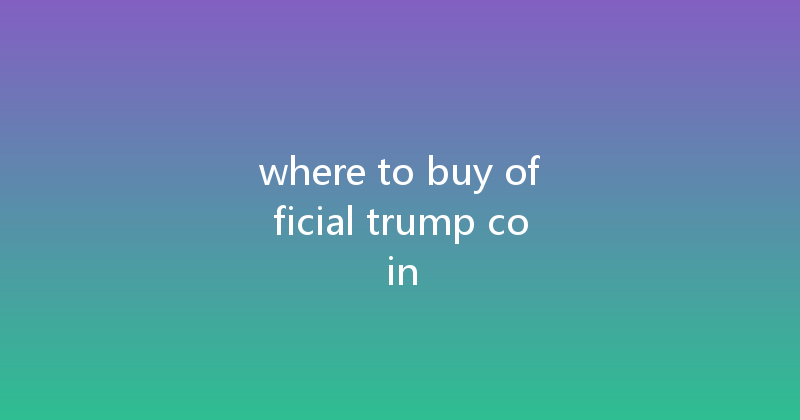 where to buy official trump coin 