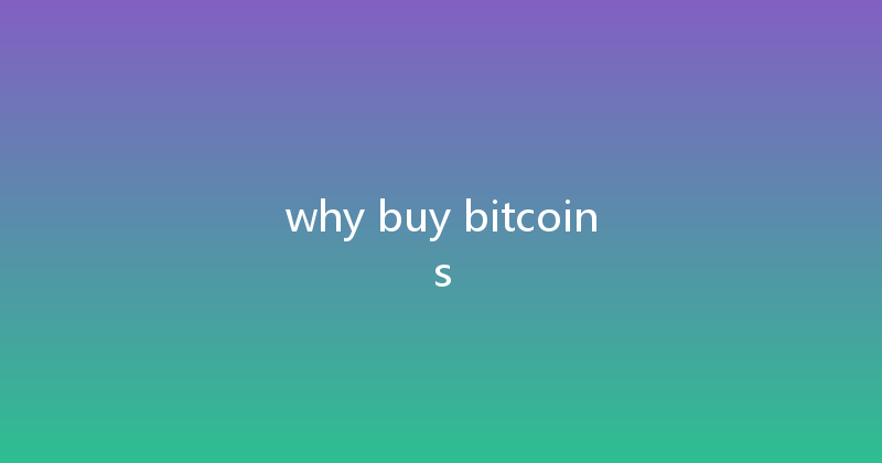 why buy bitcoins 